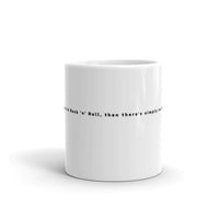 Mug - 'If you don't believe in Rock n Roll, then there's simply no blood in your veins'